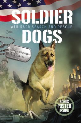 Soldier Dogs: Air Raid Search and Rescue - Sutter, Marcus