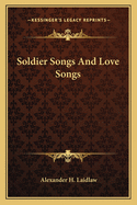 Soldier Songs And Love Songs