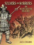 Soldiers and Warriors: An Illustrated History