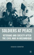 Soldiers at Peace: Veterans of the Civil War in Mozambique