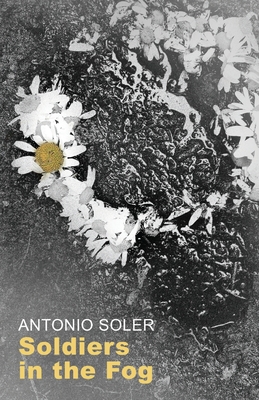 Soldiers in the Fog - Soler, Antonio