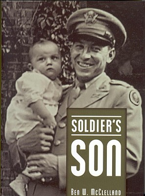 Soldier's Son - McClelland, Ben W