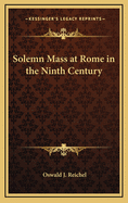 Solemn Mass at Rome in the Ninth Century