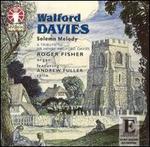 Solemn Melody: A Tribute to Sir Henry Walford Davies - Andrew Fuller (cello); Michael Wakeham (baritone); Roger Fisher (organ)