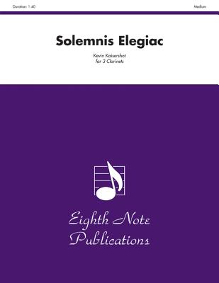 Solemnis Elegiac: Score & Parts - Kaisershot, Kevin (Composer)