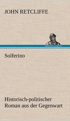 Solferino - Retcliffe, John, Sir