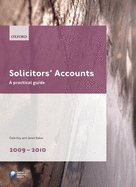 Solicitors' Accounts 2009-2010: A Practical Guide