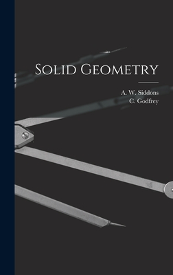 Solid Geometry - Godfrey, C (Charles) 1873-1924 (Creator), and Siddons, A W (Arthur Warry) (Creator)