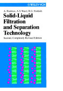Solid-Liquid Filtration and Separation Technology - Rushton, Albert, and Ward, Anthony S, and Holdich, Richard G