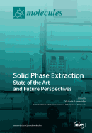 Solid Phase Extraction: State of the Art and Future Perspectives