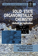 Solid State Organometallic Chemistry: Methods and Applications