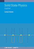 Solid State Physics: A Primer