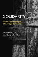 Solidarity: From Civic Friendship to a Global Legal Community