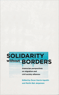 Solidarity Without Borders: Gramscian Perspectives on Migration and Civil Society
