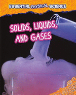 Solids, Liquids, and Gases