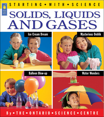 Solids, Liquids and Gases - Centre, Ontario Science
