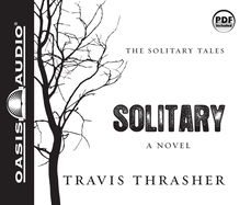 Solitary: A Novel Volume 1