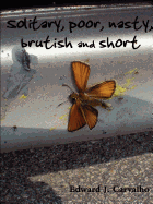 Solitary, Poor, Nasty, Brutish and Short