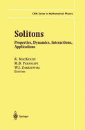 Solitons: Properties, Dynamics, Interactions, Applications