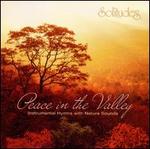 Solitudes: Peace in the Valley