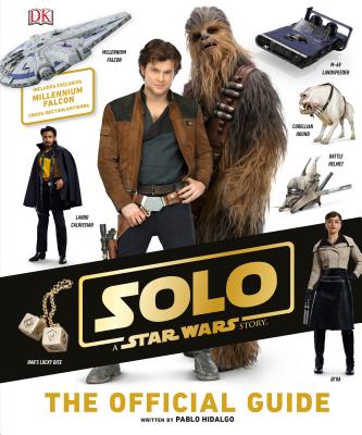 Solo: A Star Wars Story the Official Guide - Hidalgo, Pablo
