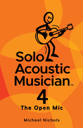 Solo Acoustic Musician 4: The Open Mic