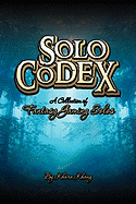 Solo Codex: A Collection of Fantasy Gaming Solo's