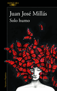 Solo Humo / Just Smoke