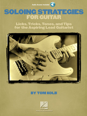 Soloing Strategies for Guitar Book/Online Audio - Kolb, Tom