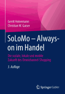 Solomo - Always-On Im Handel: Die Soziale, Lokale Und Mobile Zukunft Des Omnichannel-Shopping