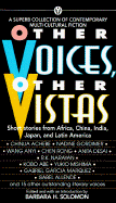 Solomon Barbara Ed. : Other Voices, Other Vistas