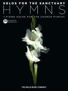 Solos for the Sanctuary - Hymns: 7 Piano Solos for the Church Pianist Nfmc 2024-2028 Selection Mid to Later Intermediate Level