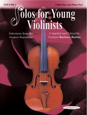 Solos for Young Violinists, Vol 1: Selections from the Student Repertoire - Barber, Barbara