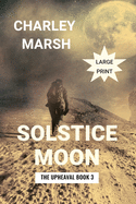 Solstice Moon: The Upheaval Book 3