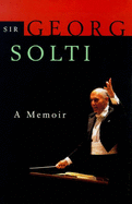 Solti on Solti: A Memoir - Solti, Georg, and Sachs, Harvey