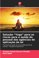 Solu??o "Yoga" para os riscos para a sade do pessoal das ag?ncias de aplica??o da lei
