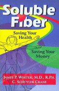 Soluble Fiber: Saving Your Health, Saving Your Money