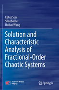 Solution and Characteristic Analysis of Fractional-order Chaotic Systems