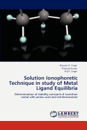 Solution Ionophoretic Technique in study of Metal Ligand Equilibria