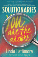 Solutionaries: You Are the Answer