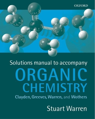 Solutions Manual for Organic Chemistry - Warren, Stuart