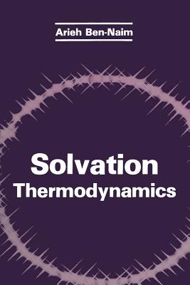 Solvation Thermodynamics - Ben-Naim, Arieh Y