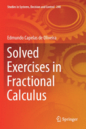 Solved Exercises in Fractional Calculus