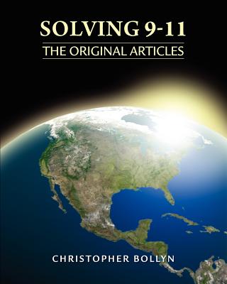 Solving 9-11: The Original Articles - Bollyn, Christopher Lee (Editor)