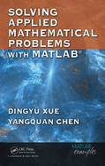 Solving Applied Mathematical Problems with MATLAB