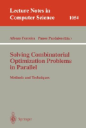 Solving Combinatorial Optimization Problems in Parallel Methods and Techniques: Methods and Techniques