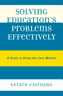 Solving Education's Problems Effectively: A Guide to Using the Case Method