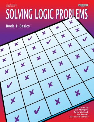 Solving Logic Problems Bk 1: Basics - Jeweler, Sue, and McAlpine, Jim