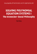 Solving Polynomial Equation Systems I: The Kronecker-Duval Philosophy