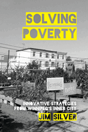 Solving Poverty: Innovative Strategies from Winnipeg? (Tm)S Inner City